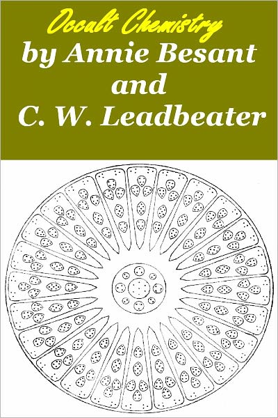 Occult Chemistry Clairvoyant Observations on the Chemical Elements (Illustrated with active TOC)