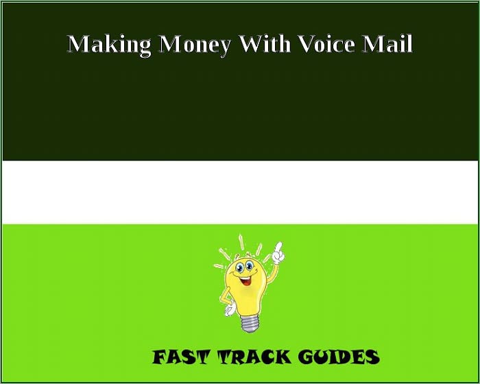 Making Money With Voice Mail