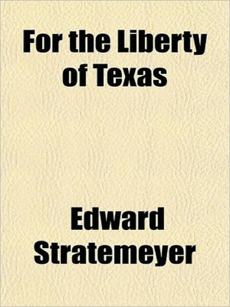 For the Liberty of Texas