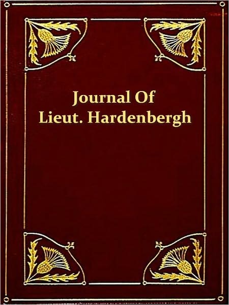 The Journal of Lieut. John L. Hardenbergh of the Second New York Continental Regiment from May 1 to October 3, 1779, in General Sullivan's Campaign Against the Western Indians