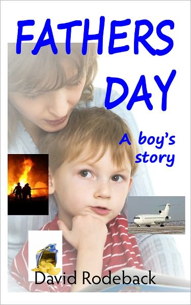 Fathers Day: A Boy's Story