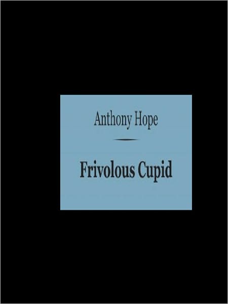 Frivolous Cupid