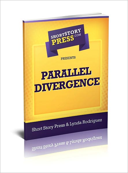 Short Story Press Presents Parallel Divergence