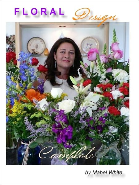 Floral Design Basics by Deborah Dolen