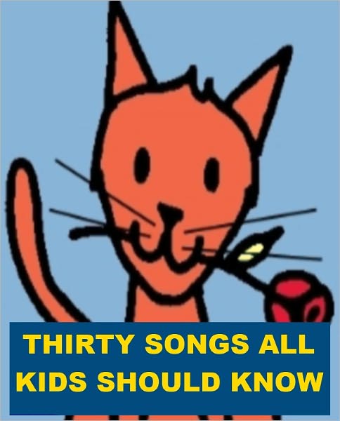Thirty Songs All Kids Should Know