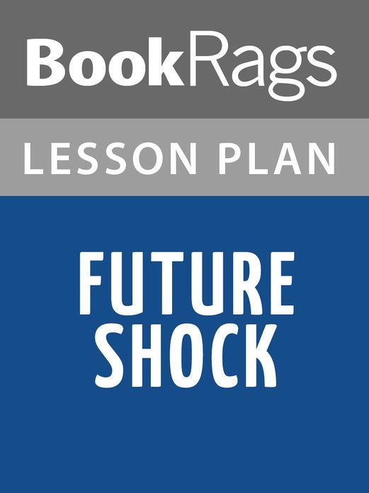 Future Shock by Alvin Toffler Lesson Plans