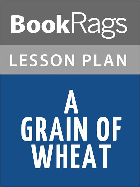 A Grain of Wheat by Ngugi wa Thiong'o Lesson Plans
