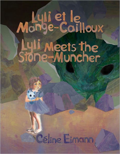Lyli et le Mange-Cailloux / Lyli Meets the Stone-Muncher