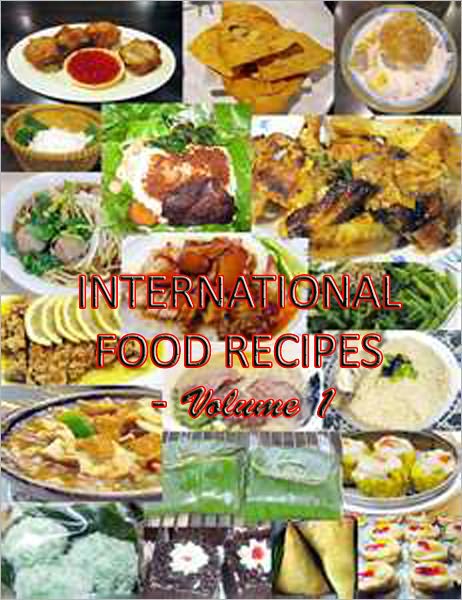 INTERNATIONAL FOOD RECIPES - Volume 1 - AAA +++ brand new ebook