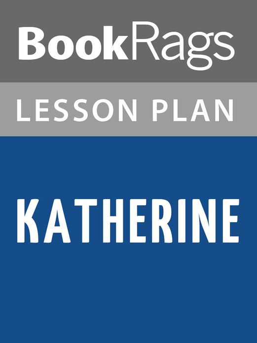 Katherine by Anya Seton Lesson Plans
