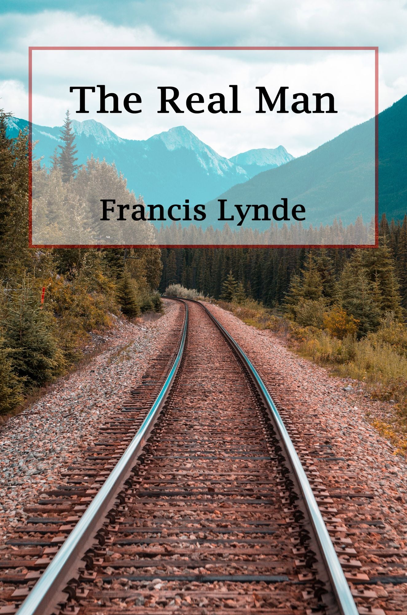 The Real Man (Original Illustrations & Text)