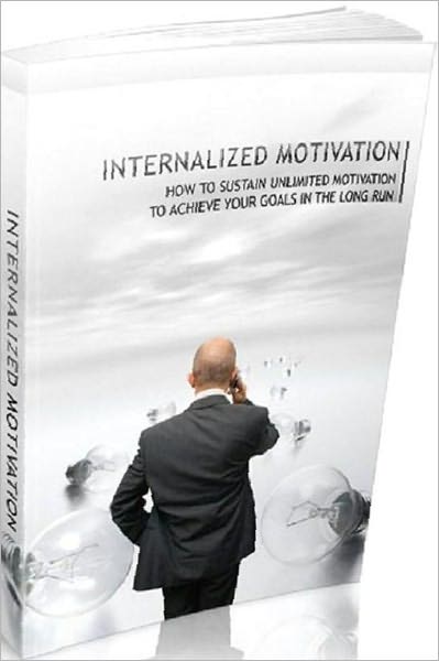 eBook about Internalized Motivation - The Rules For Goals And Dreams...