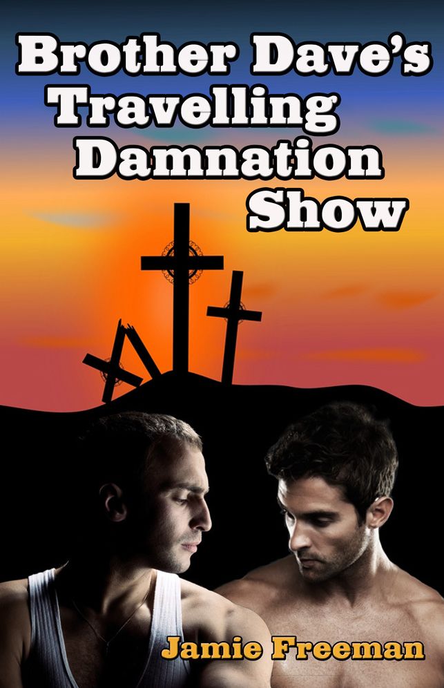 Brother Dave’s Traveling Damnation Show