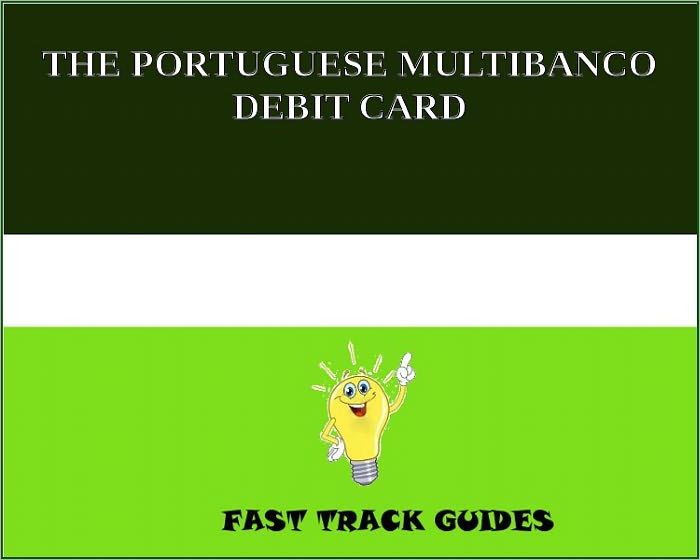 THE PORTUGUESE MULTIBANCO DEBIT CARD
