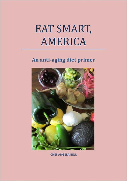 Eat Smart, America, an anti-aging diet primer