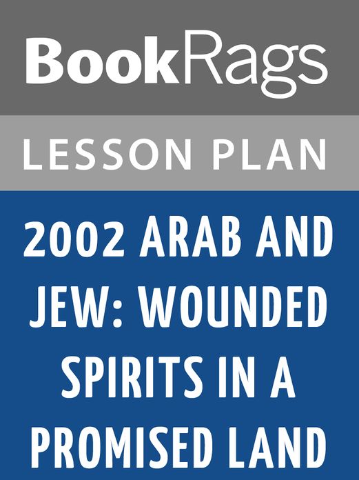 2002 Arab and Jew: Wounded Spirits in a Promised Land by David K. Shipler Lesson Plans
