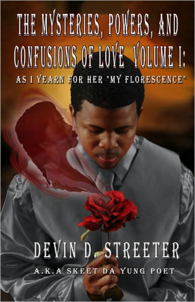 The Mysteries, Powers and Confusions of Love