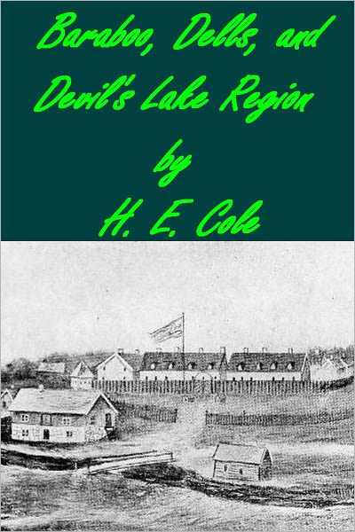 Baraboo, Dells, and Devil's Lake Region (Illustrated with active TOC)