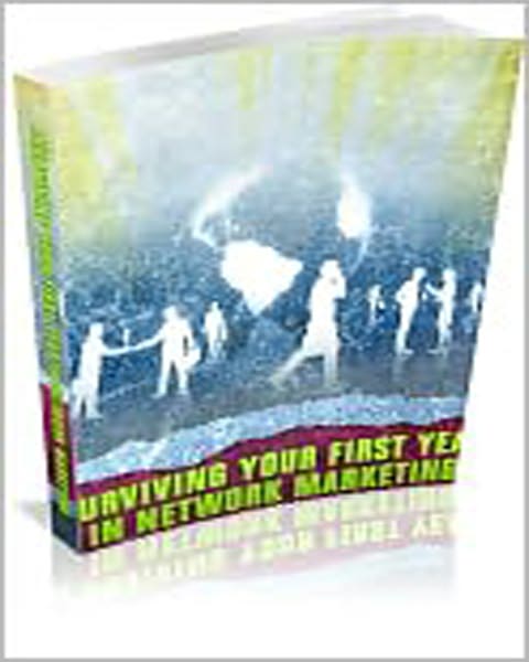 Surviving Your First Year In Network Marketing