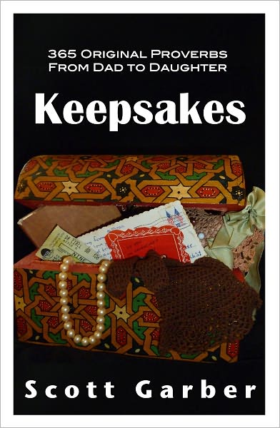 Keepsakes: 365 Original Proverbs from Dad to Daughter