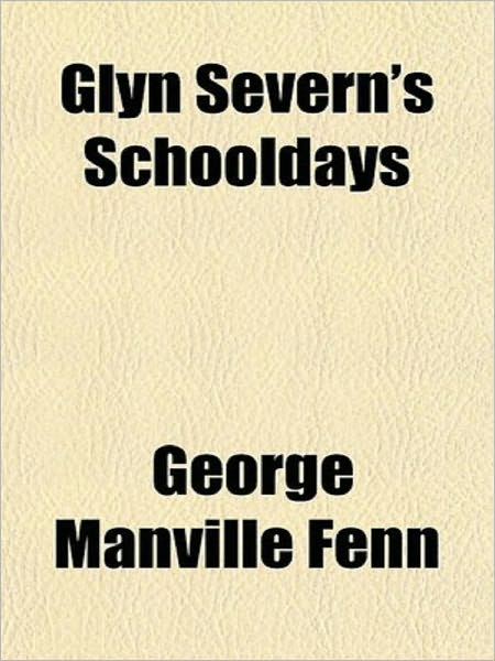 Glyn Severn's Schooldays