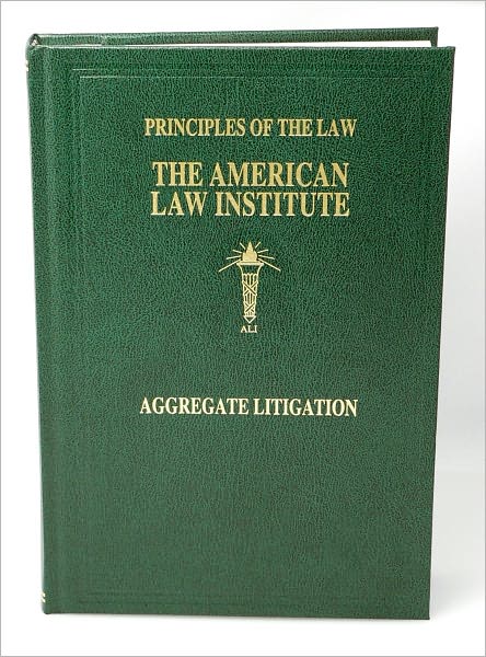 Principles of the Law of Aggregate Litigation