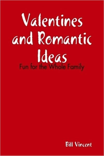 Valentines and Romantic Ideas