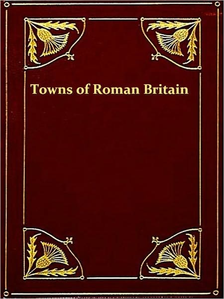 The Towns of Roman Britain