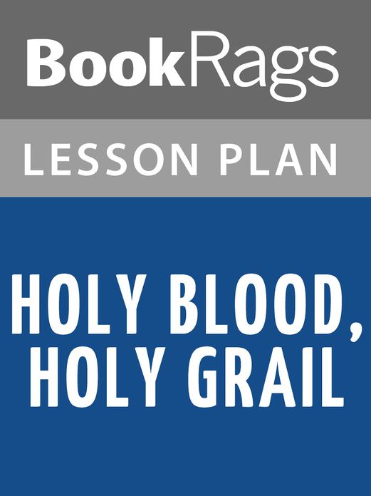 Holy Blood, Holy Grail by Michael Baigent Lesson Plans