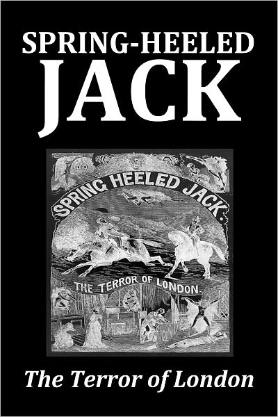 Spring-Heeled Jack: The Terror of London