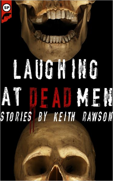 Laughing at Dead Men