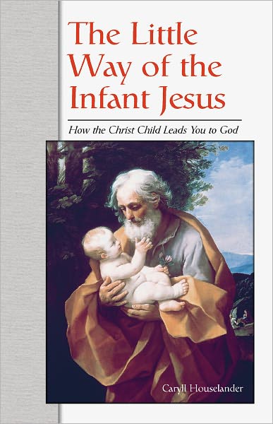 Little Way of the Infant Jesus, The