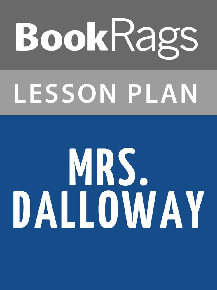 Mrs. Dalloway by Virginia Woolf Lesson Plans