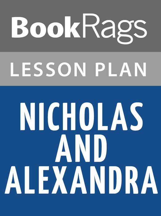 Nicholas and Alexandra by Robert K. Massie Lesson Plans
