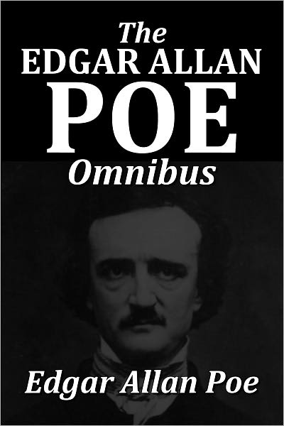The Edgar Allan Poe Omnibus