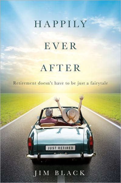 Happily Ever After: Retirment doesn't have to be just a fairytale