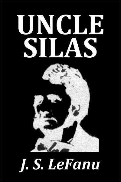 Uncle Silas by Joseph Sheridan Le Fanu