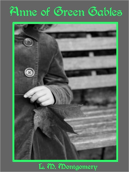 Anne of Green Gables (Illustrated)