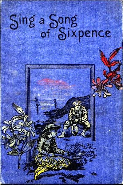 Sing a Song of Sixpence (Illustrated)