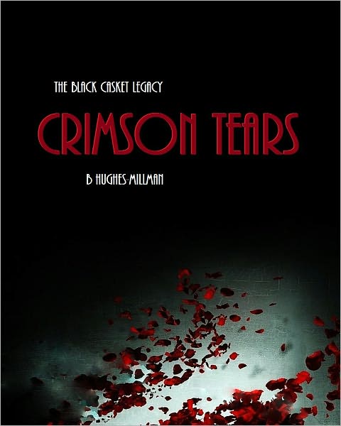 The Black Casket Legacy: Crimson Tears
