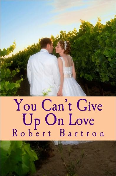 You Can't Give Up on Love