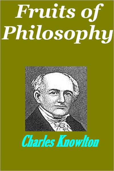 Fruits of Philosophy: A Treatise on the Population Question (active TOC)