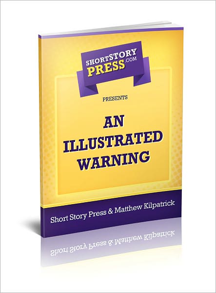 Short Story Press Presents An Illustrated Warning