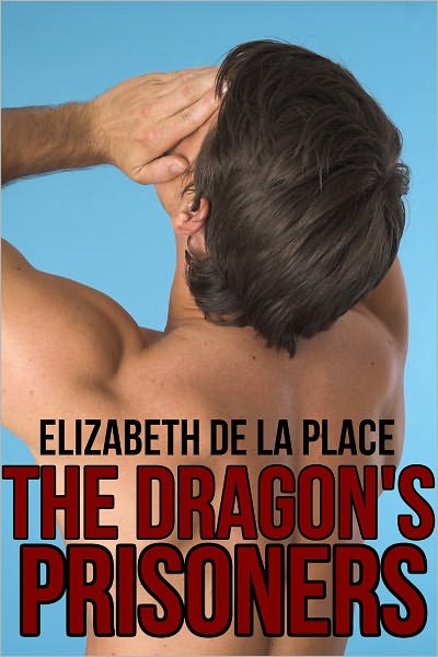 The Dragon's Prisoners: A M/m/m Erotic Adventure