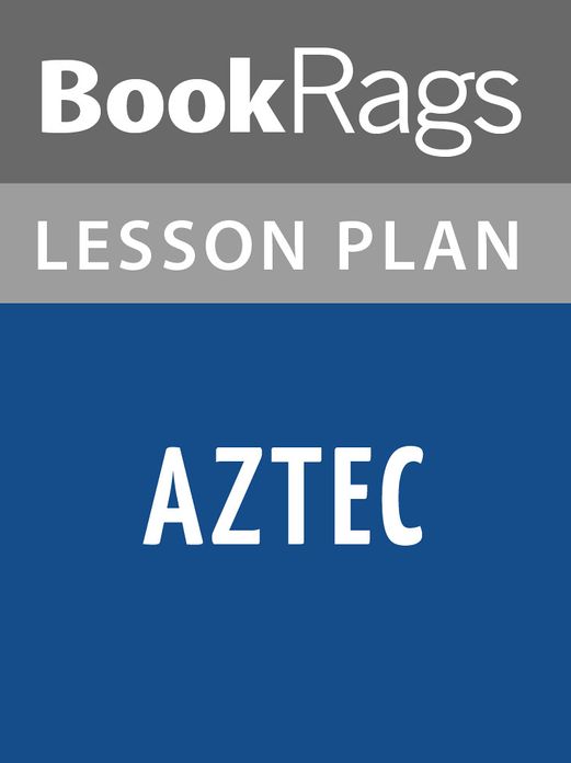 Aztec by Gary Jennings Lesson Plans