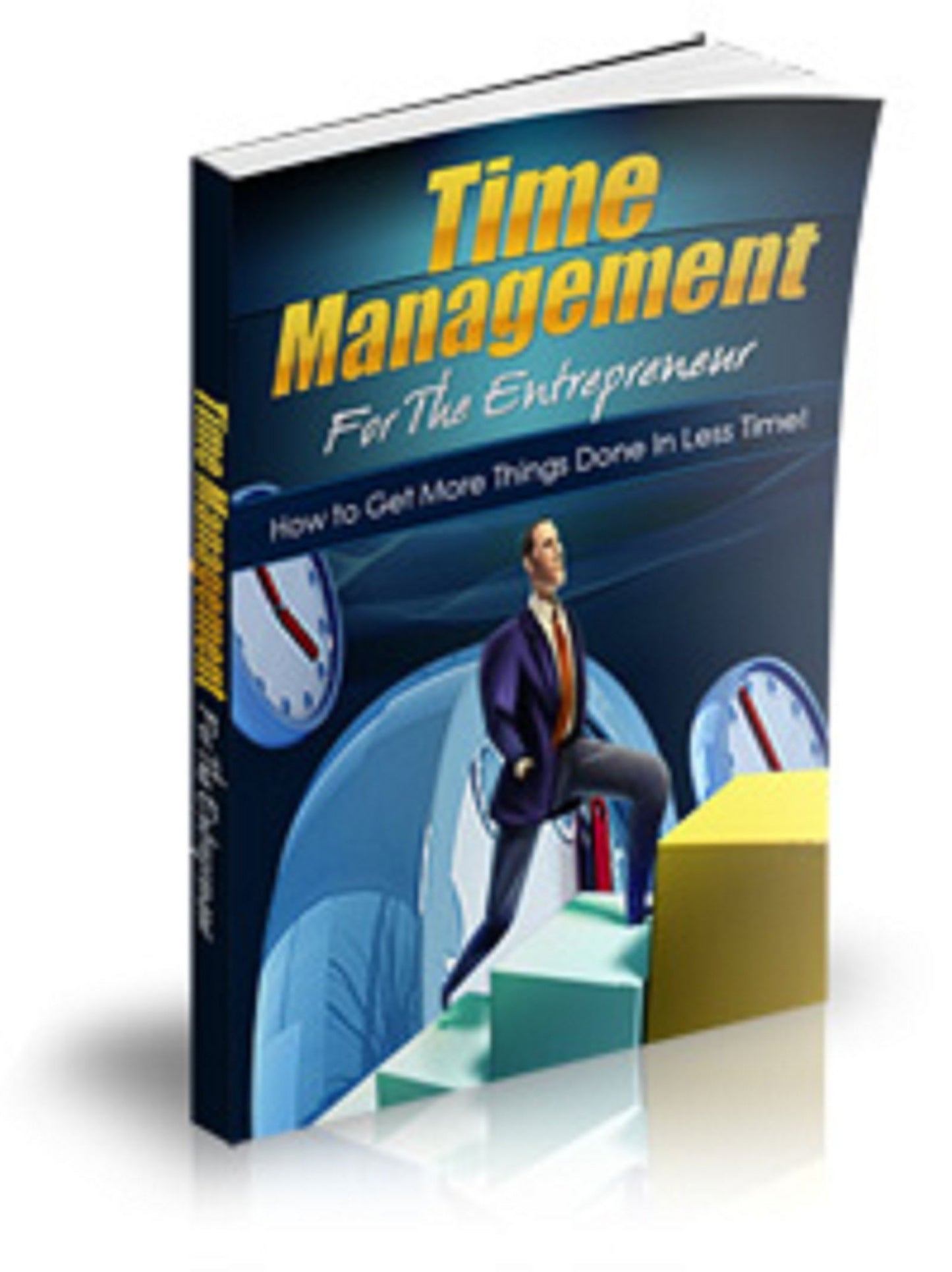 Time Management For The Entrepreneur