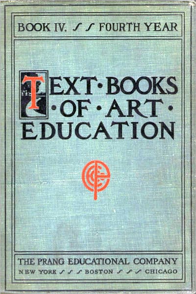 Text Books of Art Education, Book 4 (of 7)(Illustrated )