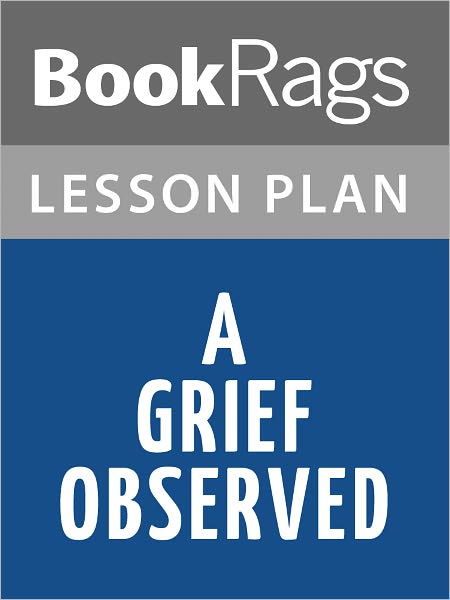 A Grief Observed by C. S. Lewis Lesson Plans