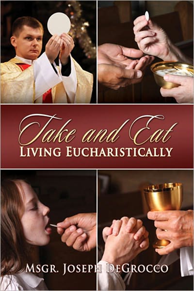 Take and Eat: Living Eucharistically