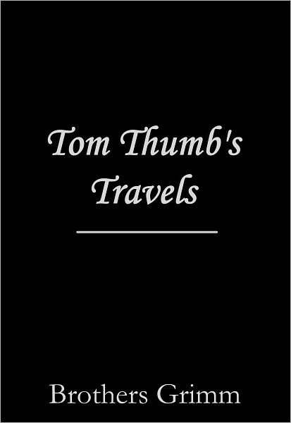Tom Thumb's Travels